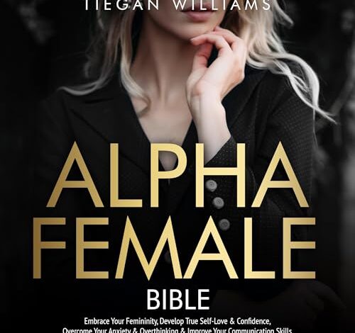 Alpha Female: The Confident Leader of the Pack alpha female